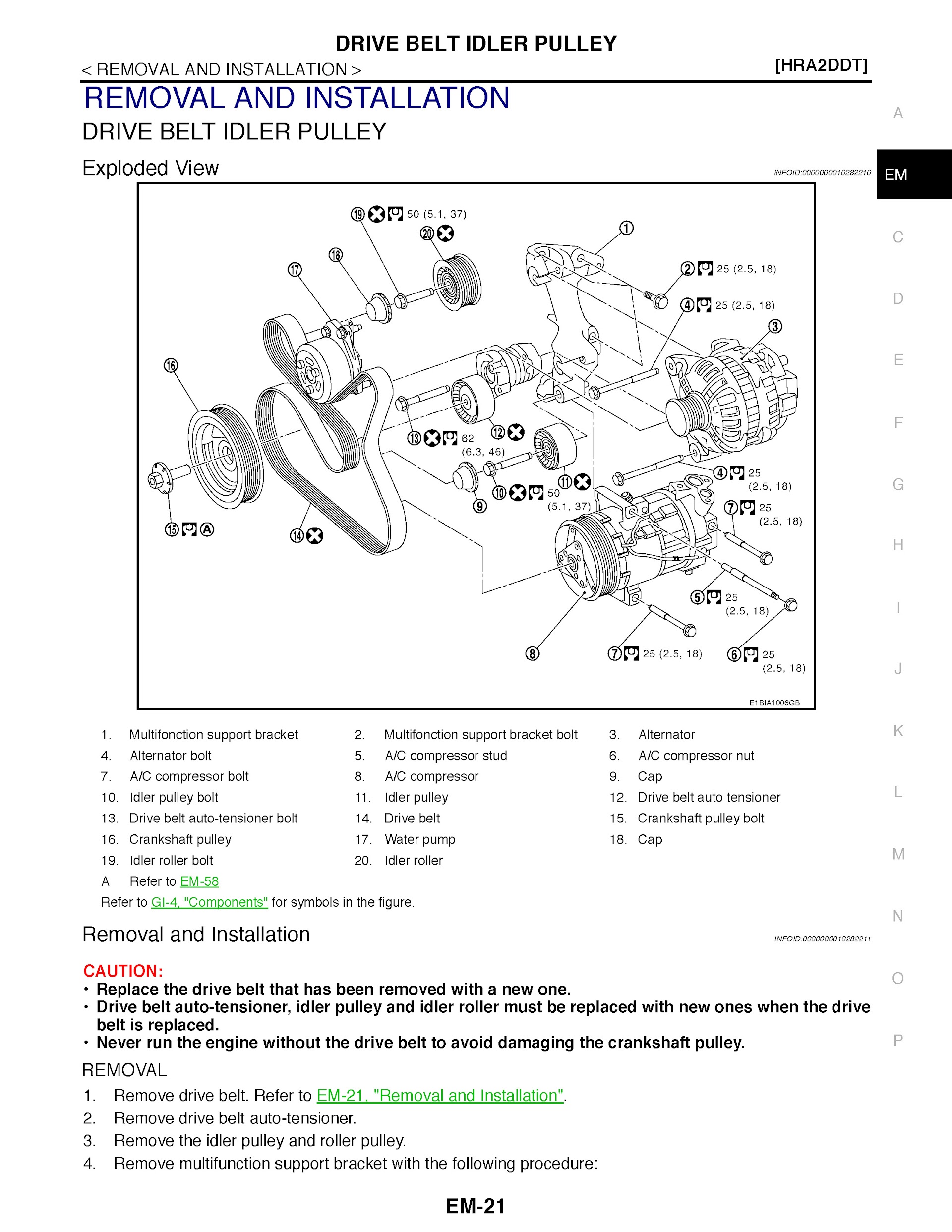 Nissan Qashqai Repair Manual, Drive Belt Idler Pulley Removal and Installation