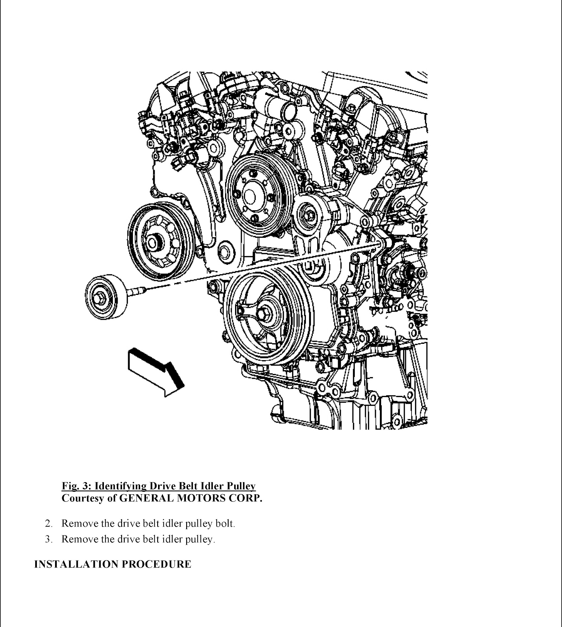CONTENTS: 2010-2012 Chevrolet Equinox Repair Manual and GMC Terrain, Drive belt Idler Pulley