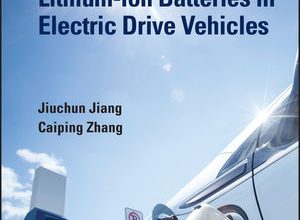 Fundamentals and Application of Lithium-ion Batteries in Electric Drive Vehicles