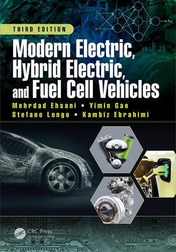 Modern electric, hybrid electric, and fuel cell vehicles