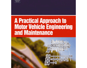 a-practical-approach-to-motor-vehicle-engineering-and-maintenance-second-edition
