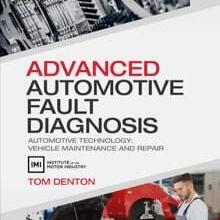 Advanced Automotive Fault Diagnosis. Automotive Technology. Vehicle Maintenance and Repair ( Dardoor )