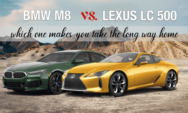 BMW M8 vs Lexus LC 500 — The Grand Touring Smackdown BMW M8 Lexus LC 500